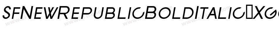 SfNewRepublicBoldItalic-Xgqa字体转换 SfNewRepublicBoldItalic-Xgqa字体转换