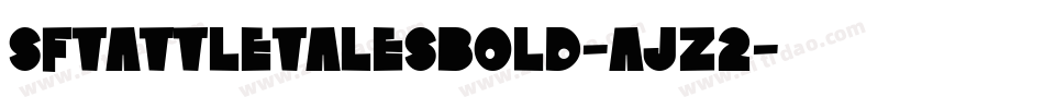 SfTattleTalesBold-AJZ2字体转换