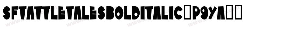 SfTattleTalesBoldItalic-p9ya字体转换