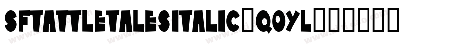 SfTattleTalesItalic-q0yl字体转换