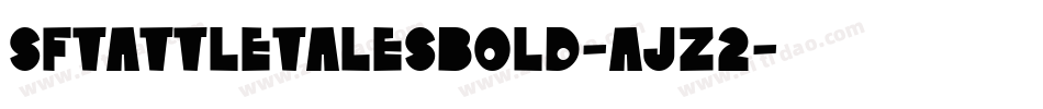 SfTattleTalesBold-AJZ2字体转换