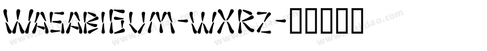 WasabiGum-wXRz字体转换
