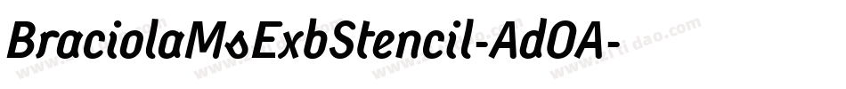 BraciolaMsExbStencil-AdOA字体转换