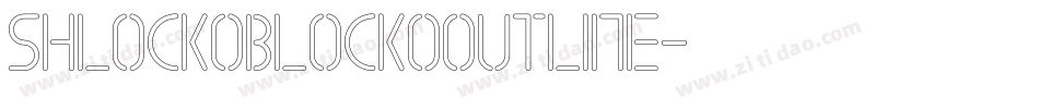 ShlockoBlockoOutline字体转换