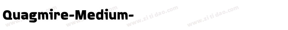 Quagmire-Medium字体转换 Quagmire-Medium字体转换