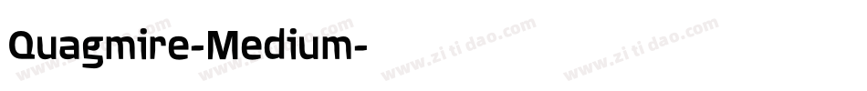 Quagmire-Medium字体转换 Quagmire-Medium字体转换