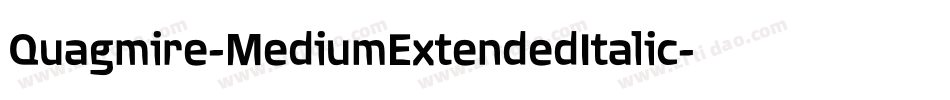Quagmire-MediumExtendedItalic字体转换 Quagmire-MediumExtendedItalic字体转换