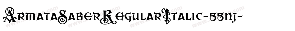 ArmataSaberRegularItalic-55nj字体转换