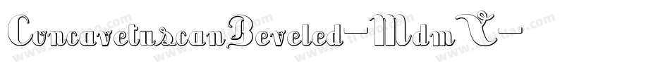 ConcavetuscanBeveled-MdmY字体转换