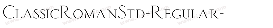 ClassicRomanStd-Regular字体转换