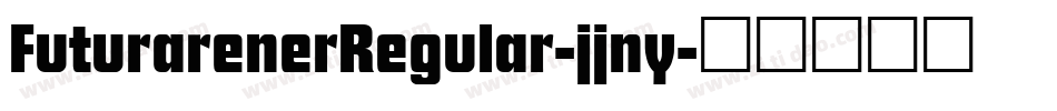 FuturarenerRegular-jjny字体转换