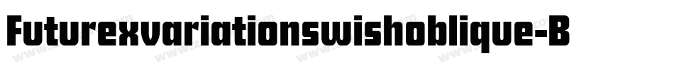 Futurexvariationswishoblique-ByG字体转换