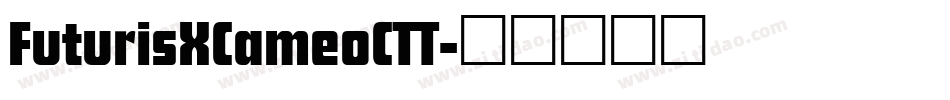 FuturisXCameoCTT字体转换