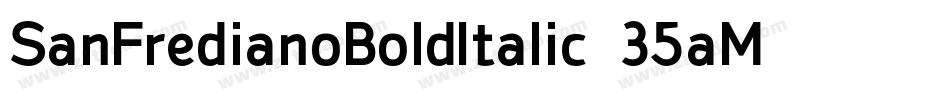 SanFredianoBoldItalic-35aM字体转换