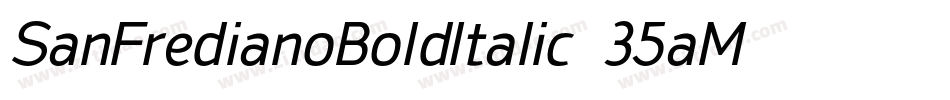 SanFredianoBoldItalic-35aM字体转换