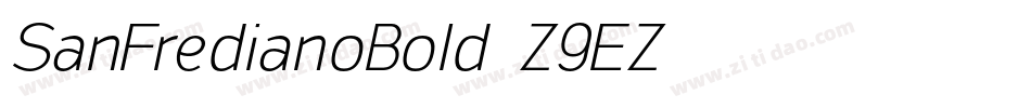 SanFredianoBold-Z9EZ字体转换 SanFredianoBold-Z9EZ字体转换