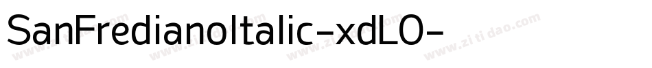 SanFredianoItalic-xdLO字体转换 SanFredianoItalic-xdLO字体转换