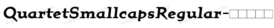QuartetSmallcapsRegular字体转换