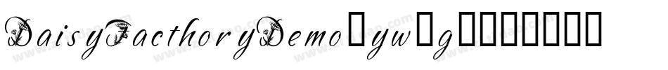 DaisyFacthoryDemo-yw1g5字体转换