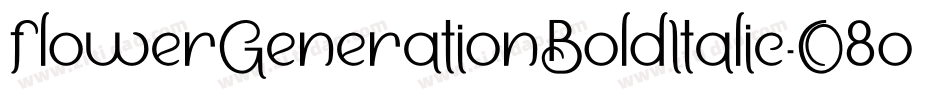 FlowerGenerationBoldItalic-O8o3字体转换