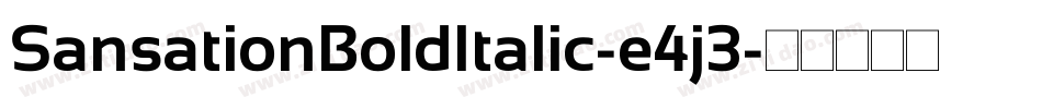 SansationBoldItalic-e4j3字体转换