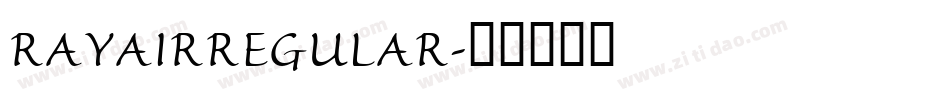 RAYAIRREGULAR字体转换