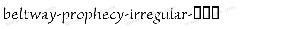 beltway-prophecy-irregular字体转换