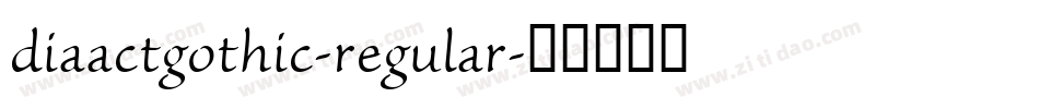 diaactgothic-regular字体转换