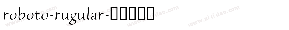 roboto-rugular字体转换