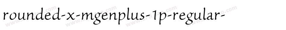 rounded-x-mgenplus-1p-regular字体转换