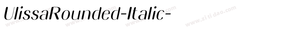 UlissaRounded-Italic字体转换