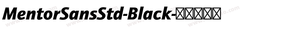 MentorSansStd-Black字体转换