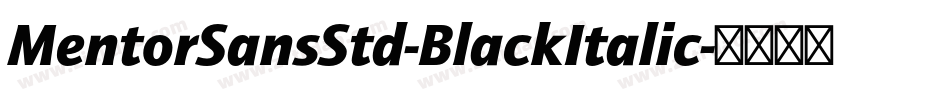 MentorSansStd-BlackItalic字体转换