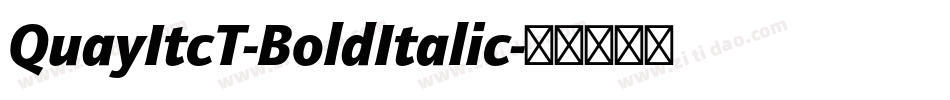 QuayItcT-BoldItalic字体转换
