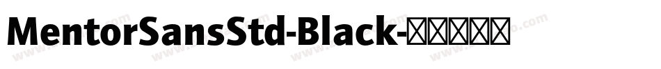 MentorSansStd-Black字体转换