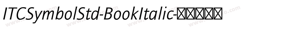 ITCSymbolStd-BookItalic字体转换