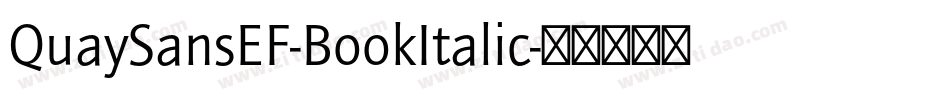 QuaySansEF-BookItalic字体转换