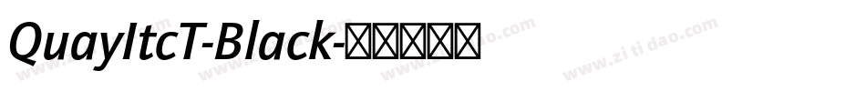 QuayItcT-Black字体转换