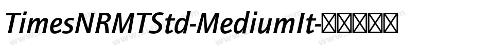 TimesNRMTStd-MediumIt字体转换