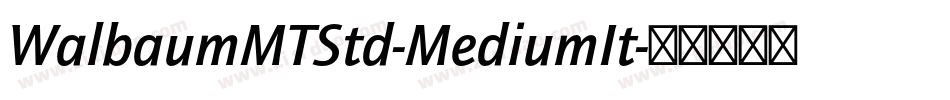 WalbaumMTStd-MediumIt字体转换