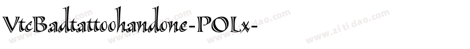 VtcBadtattoohandone-POLx字体转换