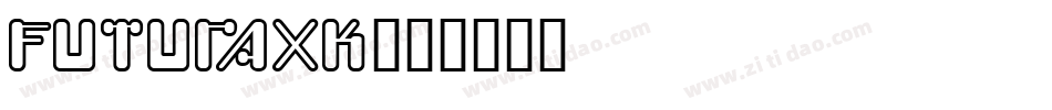 FUTURAXK字体转换