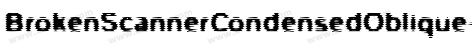 BrokenScannerCondensedOblique-y5WM字体转换