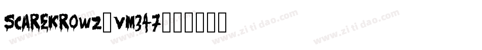 Scarekrowz-vm347字体转换