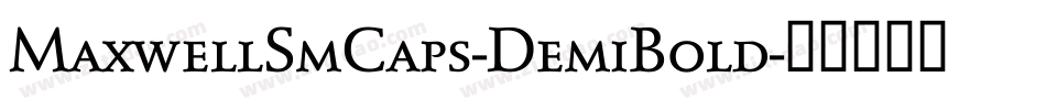 MaxwellSmCaps-DemiBold字体转换