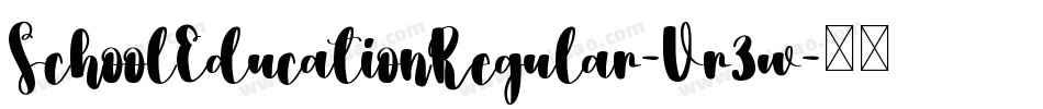 SchoolEducationRegular-Vr3w字体转换