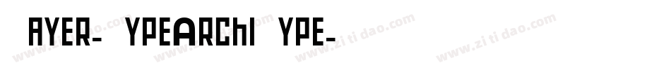 Bayer-TypeArchiType字体转换