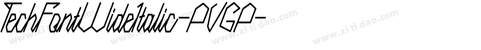 TechFontWideItalic-PVGP字体转换