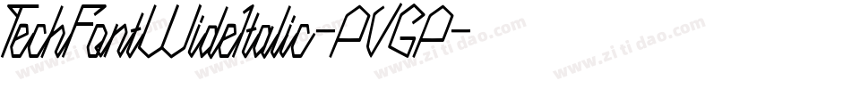 TechFontWideItalic-PVGP字体转换