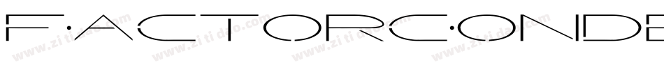 FactorCondensed-3EpZ字体转换 FactorCondensed-3EpZ字体转换